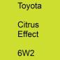 Preview: Toyota, Citrus Effect, 6W2.